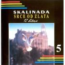 SKALINADA 5 (OLIVER, DORIS, ZRINKA, MAGAZIN, PERO, KUZMA & SHAKA
